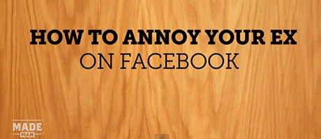 How-To-Annoy-Your-Ex-On-Facebook